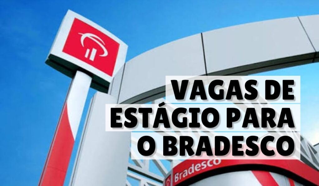 Internship vacancies for Bradesco - Agora Notícias