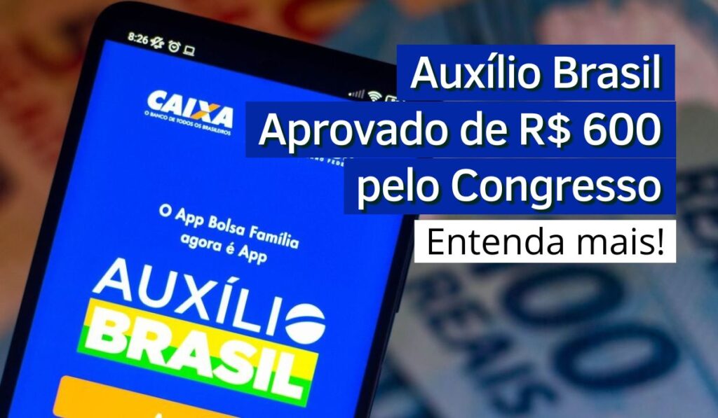 阅读有关该文章的更多信息 Auxílio Brasil: Aprovado de R$ 600 pelo Congresso; Entenda mais!