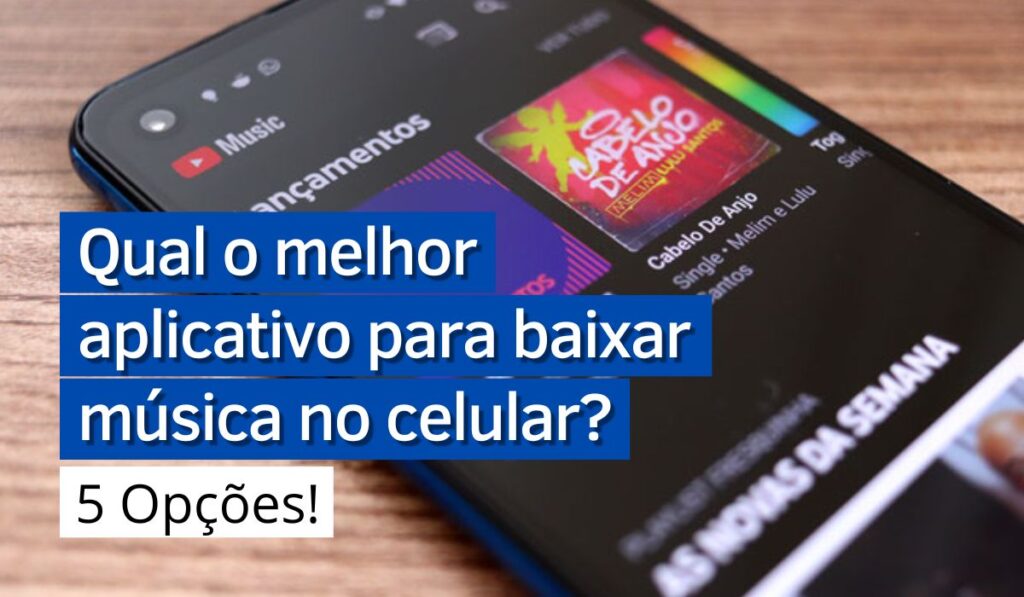 What is the best app to download music to your cell phone? - Agora Notícias