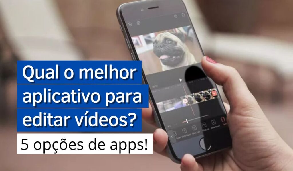 What is the best app for editing videos? - Agora Notícias