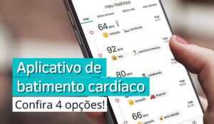 阅读有关该文章的更多信息 Aplicativo de batimento cardíaco: confira 4 opções!