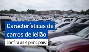 Scopri di più sull'articolo Características de carros de leilão: confira as 4 principais!