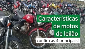 阅读有关该文章的更多信息 Características de motos de leilão: confira as 4 principais!