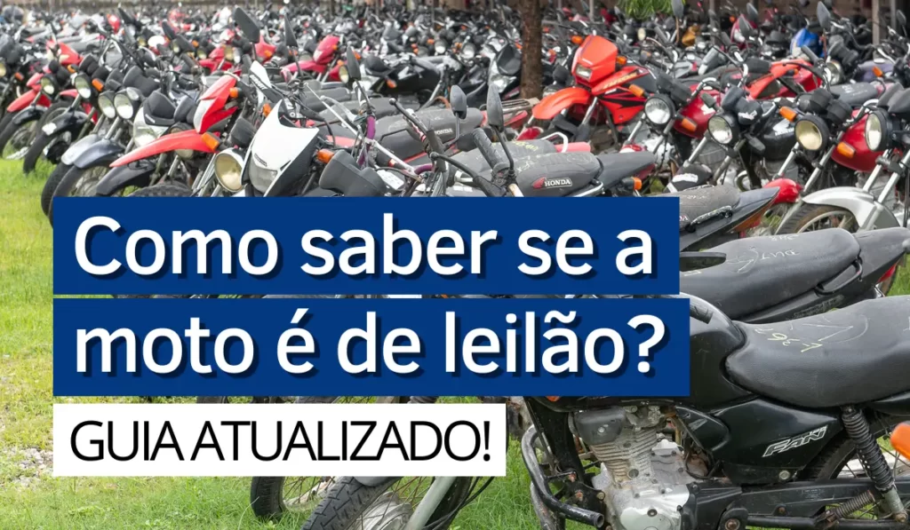 लेख के बारे में और पढ़ें Como saber se a moto é de leilão? GUIA ATUALIZADO!