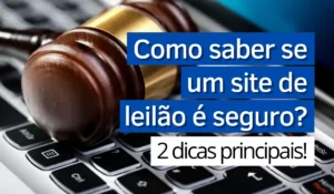 Como saber se um site de leilão é seguro? - Agora Notícias
