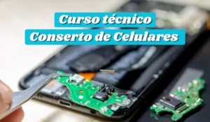Baca lebih lanjut tentang artikel tersebut Curso Técnico Conserto de Celulares: Cursos para Celular