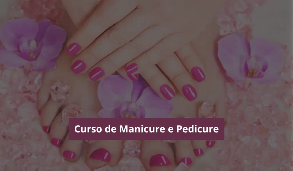 Manicure and Pedicure Course - Agora Noticias