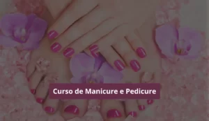 लेख के बारे में और पढ़ें Curso de Manicure e Pedicure Grátis: Como Começar na Carreira de Beleza