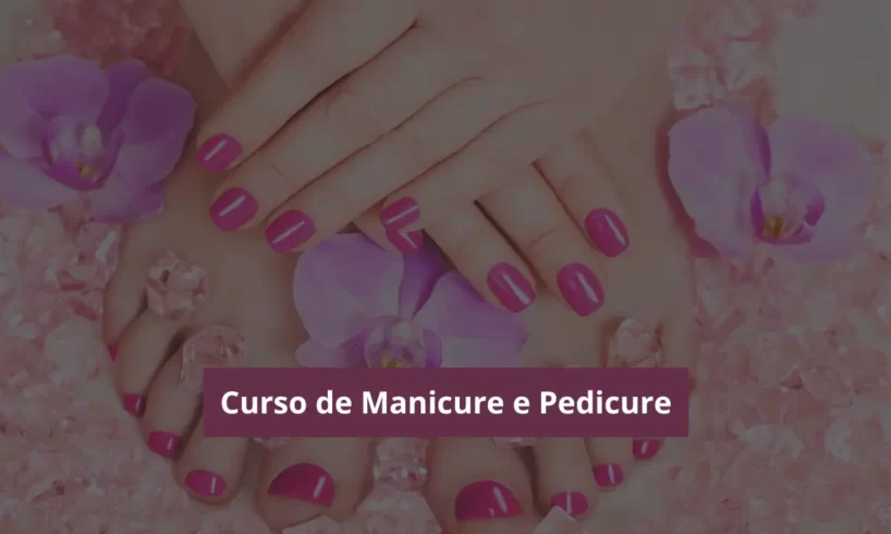 Curso de Manicure e Pedicure - Agora Noticias
