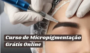 लेख के बारे में और पढ़ें Curso de Micropigmentação: Aprenda Técnicas com os Cursos Grátis e Online