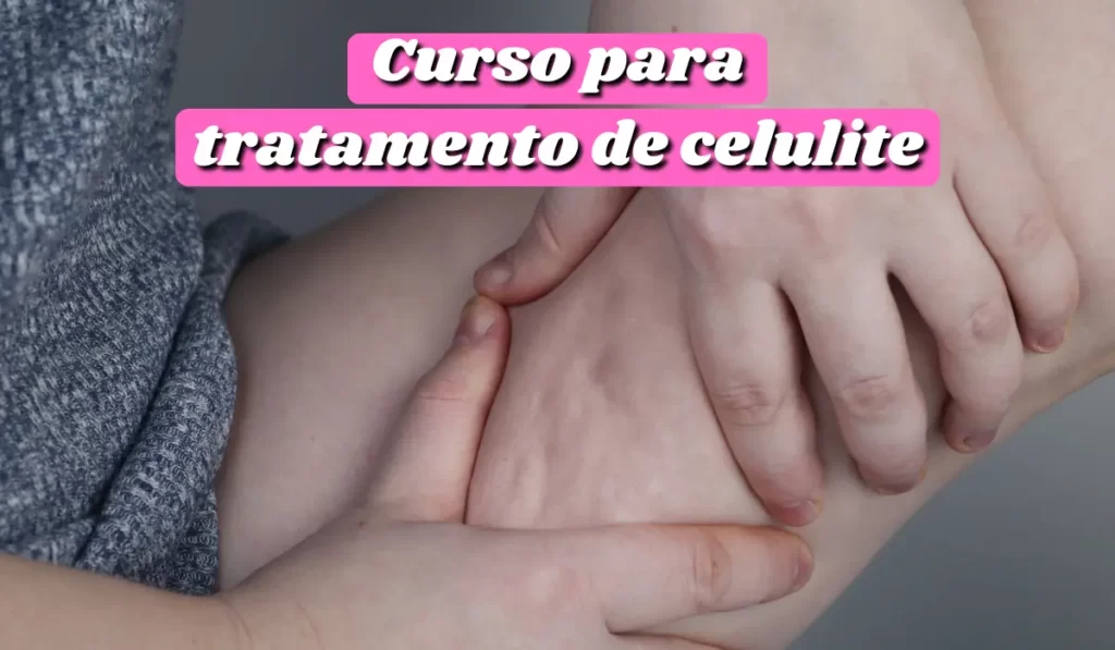 Cellulite-Behandlungskurs - Agora Noticias