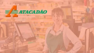Passos Para Trabalhar no Atacadão Supermercados