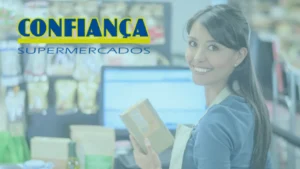 Confiança Supermercados: Dicas para Conseguir Sua Oportunidade!