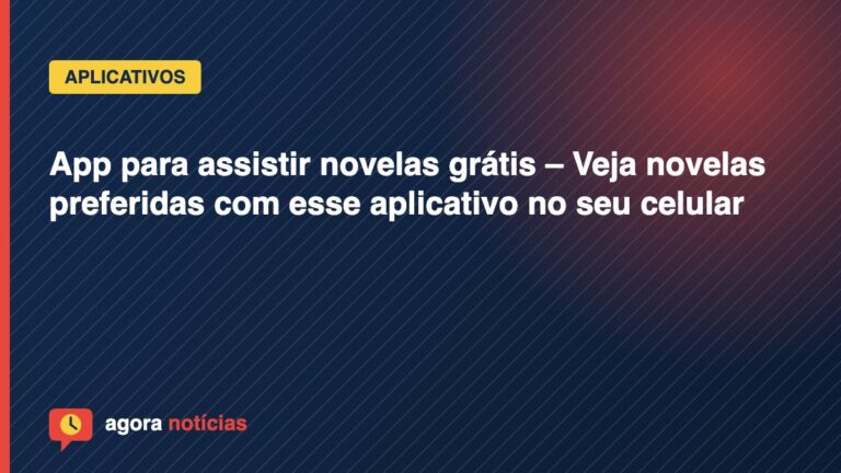 Capa do artigo: App para assistir novelas grátis – Veja novelas preferidas com esse aplicativo no seu celu