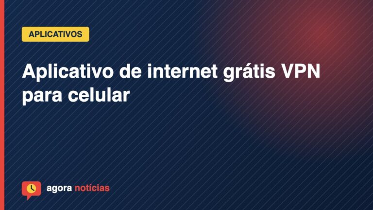 Capa do artigo: Aplicativo de internet grátis VPN para celular